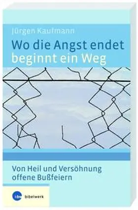 Kaufmann |  Wo die Angst endet, beginnt ein Weg | Buch |  Sack Fachmedien