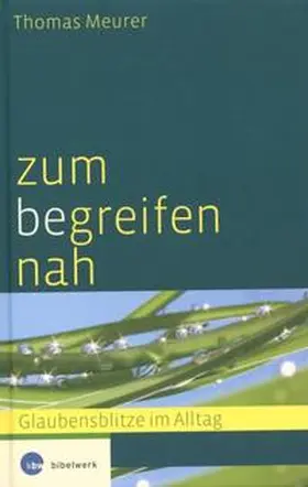 Meurer |  Zum (be)greifen nah | Buch |  Sack Fachmedien