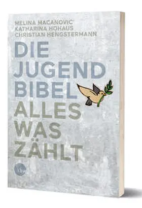 Macanovic / Hohaus / Hengstermann |  Die Jugendbibel Alles was zählt | Buch |  Sack Fachmedien