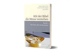 Kirchschläger / Jeggle-Merz / Müller |  Mit der Bibel die Messe verstehen | Buch |  Sack Fachmedien