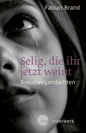 Brand |  Selig, die ihr jetzt weint | eBook | Sack Fachmedien
