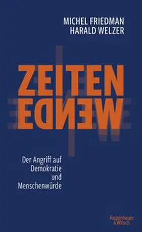 Friedman / Welzer |  Zeitenwende - Der Angriff auf Demokratie und Menschenwürde | Buch |  Sack Fachmedien