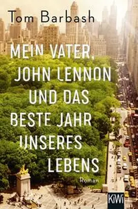 Barbash |  Mein Vater, John Lennon und das beste Jahr unseres Lebens | Buch |  Sack Fachmedien