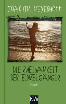 Meyerhoff |  Die Zweisamkeit der Einzelgänger | Buch |  Sack Fachmedien
