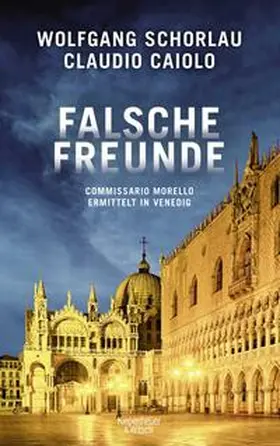 Schorlau / Caiolo |  Falsche Freunde | Buch |  Sack Fachmedien