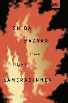 Bazyar |  Drei Kameradinnen | Buch |  Sack Fachmedien