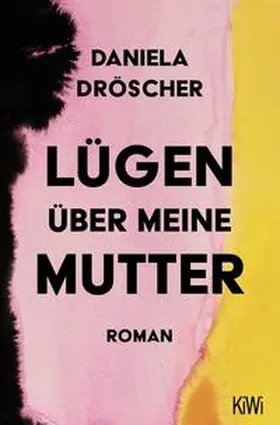 Dröscher |  Lügen über meine Mutter | Buch |  Sack Fachmedien
