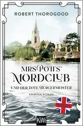 Thorogood |  Mrs Potts' Mordclub und der tote Bürgermeister | Buch |  Sack Fachmedien