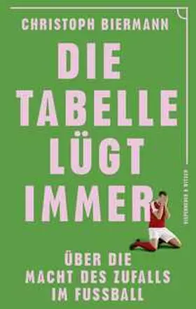 Biermann |  Die Tabelle lügt immer | Buch |  Sack Fachmedien
