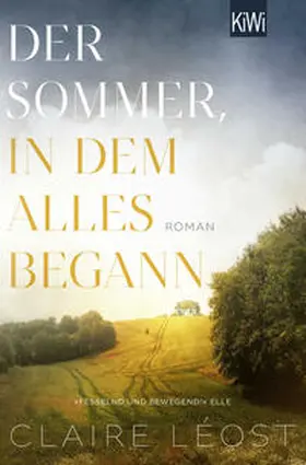 Léost | Der Sommer, in dem alles begann | Buch | 978-3-462-00879-1 | www2.sack.de