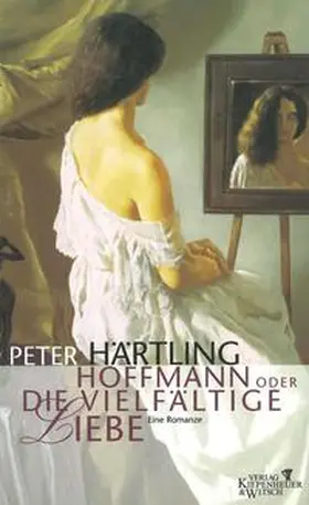 Härtling |  Hoffmann oder Die vielfältige Liebe | Buch |  Sack Fachmedien