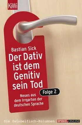 Sick |  Der Dativ ist dem Genitiv sein Tod 2 | Buch |  Sack Fachmedien
