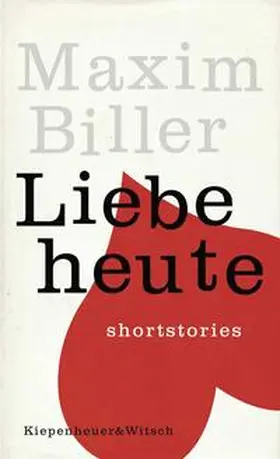 Biller |  Liebe heute | Buch |  Sack Fachmedien