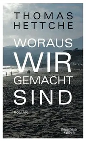 Hettche |  Woraus wir gemacht sind | Buch |  Sack Fachmedien
