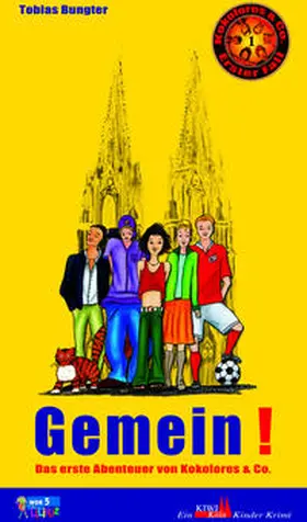 Bungter |  Kokolores & Co, erster Fall. Gemein! | Buch |  Sack Fachmedien
