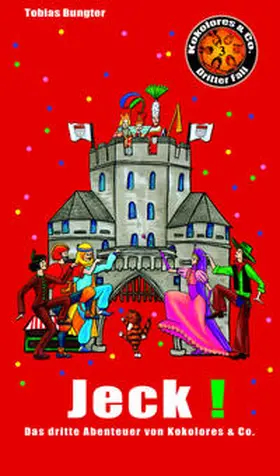 Bungter |  Kokolores & Co, dritter Fall. Jeck! | Buch |  Sack Fachmedien