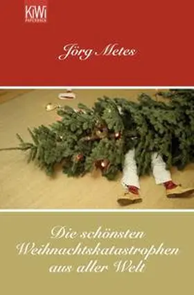 Metes |  Die schönsten Weihnachtskatastrophen aus aller Welt | Buch |  Sack Fachmedien