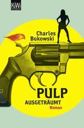 Bukowski |  Pulp. Ausgeträumt | Buch |  Sack Fachmedien