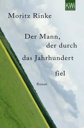 Rinke |  Der Mann, der durch das Jahrhundert fiel | Buch |  Sack Fachmedien