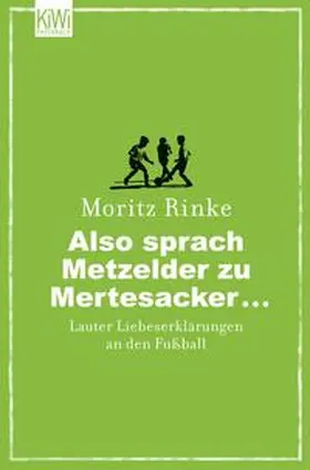 Rinke |  Also sprach Metzelder zu Mertesacker ... | Buch |  Sack Fachmedien