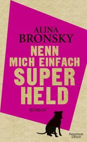 Bronsky | Nenn mich einfach Superheld | Buch | 978-3-462-04462-1 | sack.de