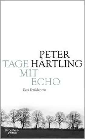 Härtling | Tage mit Echo | Buch | 978-3-462-04572-7 | sack.de