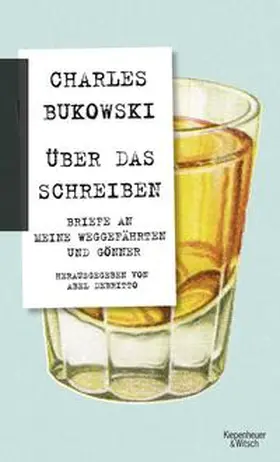 Bukowski / Debritto | Über das Schreiben | Buch | 978-3-462-04918-3 | www2.sack.de