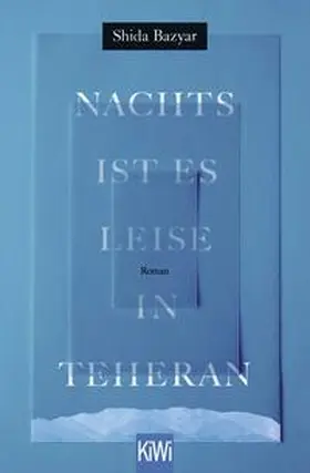 Bazyar |  Nachts ist es leise in Teheran | Buch |  Sack Fachmedien
