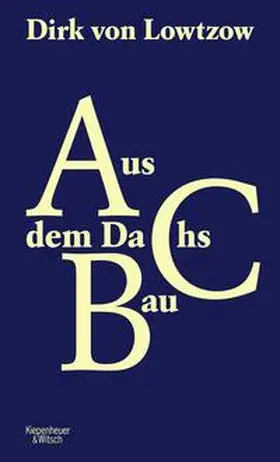 Lowtzow | Aus dem Dachsbau | Buch | 978-3-462-05079-0 | www2.sack.de