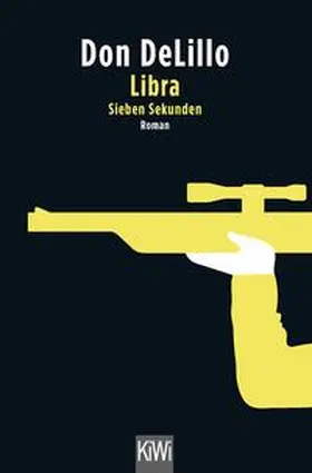 DeLillo |  Libra (Sieben Sekunden) | Buch |  Sack Fachmedien