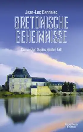 Bannalec | Bretonische Geheimnisse | Buch | 978-3-462-05201-5 | www2.sack.de