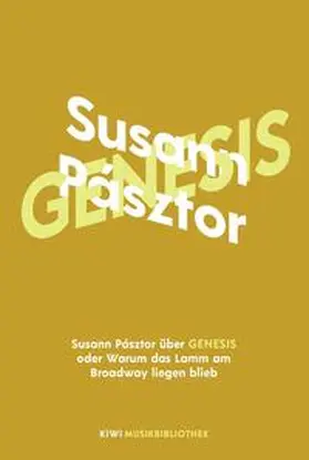 Pásztor |  Susann Pásztor über Genesis oder Warum das Lamm am Broadway liegen blieb | Buch |  Sack Fachmedien