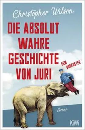 Wilson |  Die absolut wahre Geschichte von Juri dem Vorkoster | Buch |  Sack Fachmedien