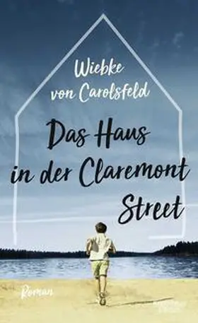 Carolsfeld |  Das Haus in der Claremont Street | Buch |  Sack Fachmedien