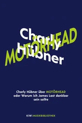 Hübner |  Charly Hübner über Motörhead oder Warum ich James Last dankbar sein sollte | eBook | Sack Fachmedien