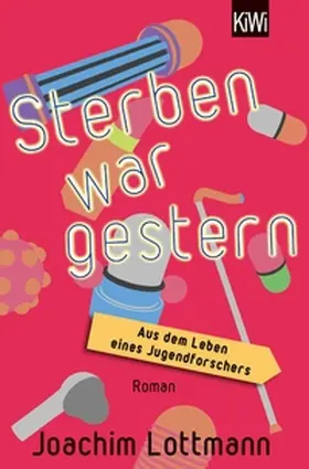 Lottmann | Sterben war gestern. Aus dem Leben eines Jugendforschers | E-Book | sack.de