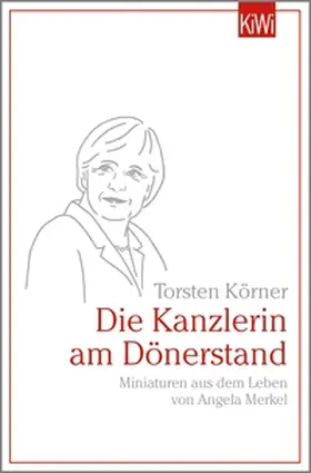 Körner |  Die Kanzlerin am Dönerstand | eBook | Sack Fachmedien