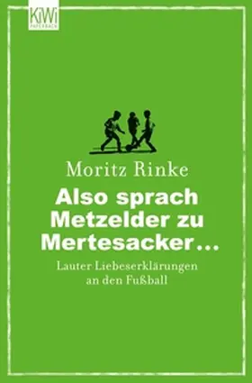 Rinke |  Also sprach Metzelder zu Mertesacker ... | eBook | Sack Fachmedien