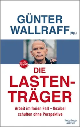 Wallraff |  Die Lastenträger | eBook | Sack Fachmedien