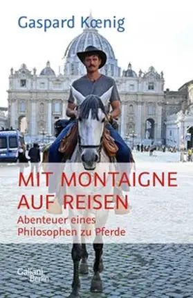 Koenig |  Mit Montaigne auf Reisen | eBook | Sack Fachmedien