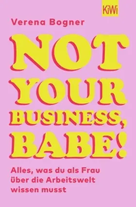 Bogner | Not Your Business, Babe! | E-Book | www2.sack.de
