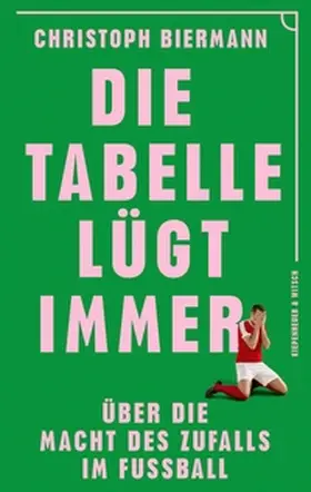 Biermann |  Die Tabelle lügt immer | eBook | Sack Fachmedien