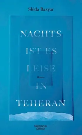 Bazyar |  Nachts ist es leise in Teheran | eBook | Sack Fachmedien
