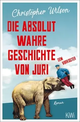 Wilson |  Die absolut wahre Geschichte von Juri dem Vorkoster | eBook | Sack Fachmedien
