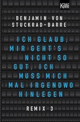 Stuckrad-Barre | Ich glaub, mir geht's nicht so gut, ich muss mich mal irgendwo hinlegen | E-Book | sack.de