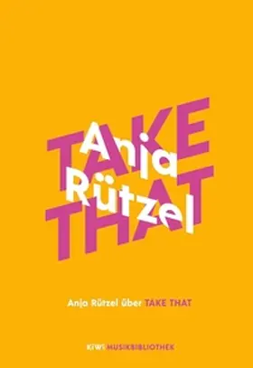 Rützel | Anja Rützel über Take That | E-Book | sack.de