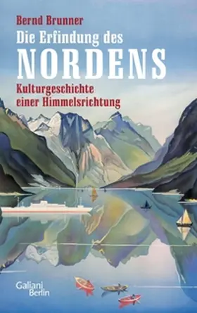 Brunner |  Die Erfindung des Nordens | eBook | Sack Fachmedien