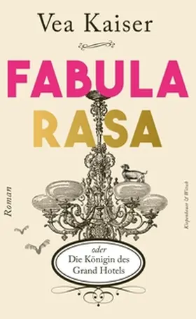 Kaiser | Fabula Rasa oder Die Königin des Grand Hotels | E-Book | www2.sack.de