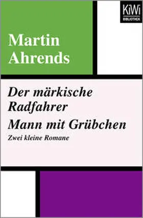 Ahrends |  Der märkische Radfahrer. Mann mit Grübchen | Buch |  Sack Fachmedien