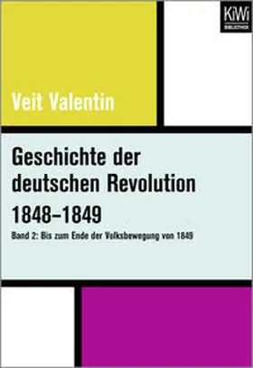 Valentin |  Geschichte der deutschen Revolution 1848-1849 | Buch |  Sack Fachmedien